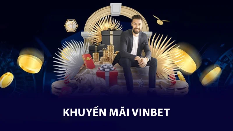 Khuyến mãi vinbet Chương trình ưu đãi tại Vinbet hấp dẫn, thu hút người chơi